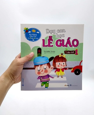 bộ kỹ năng cho trẻ từ 3 đến 6 tuổi - dạy con học lễ giáo - lớp chồi 1 (tái bản) - Ảnh 4