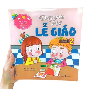 bộ kỹ năng cho trẻ từ 3 đến 6 tuổi - dạy con học lễ giáo - lớp lá 2 (tái bản) - Ảnh 9