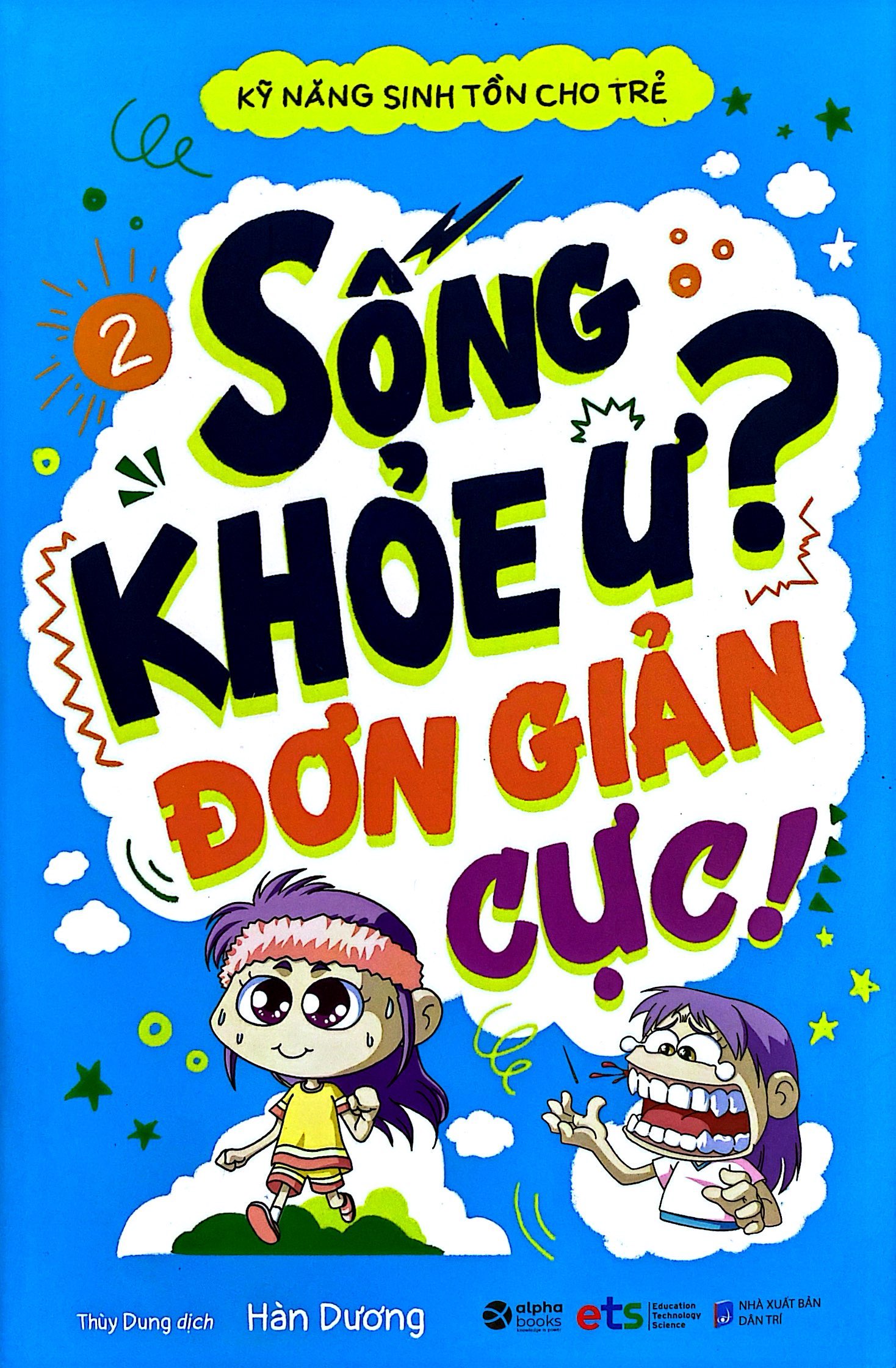 bộ kỹ năng sinh tồn cho trẻ - tập 2: sống khỏe ư đơn giản cực! (tái bản) - Ảnh 2