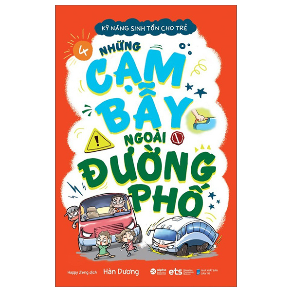 bộ kỹ năng sinh tồn cho trẻ - tập 4: những cạm bẫy ngoài đường phố (tái bản)