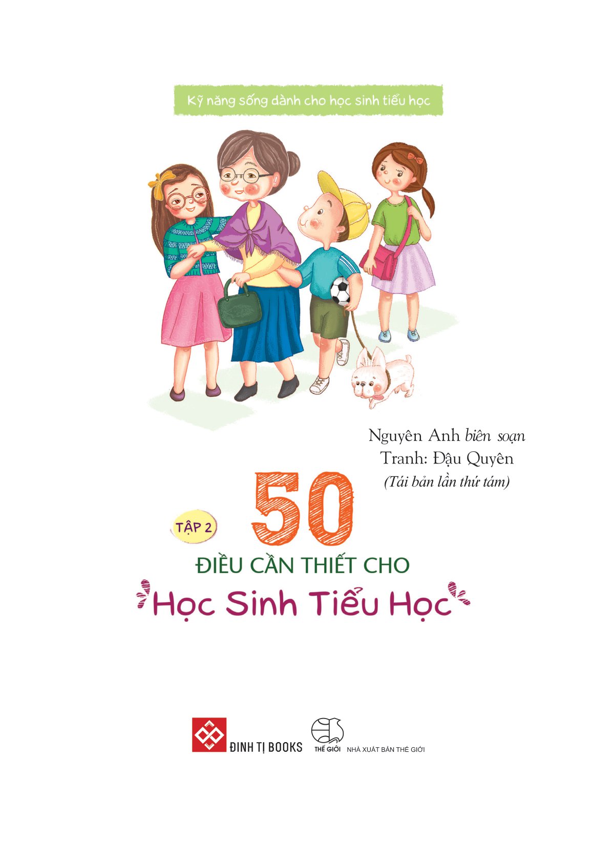 bộ kỹ năng sống dành cho học sinh tiểu học - 50 điều cần thiết cho học sinh tiểu học (tập 2) - Ảnh 2