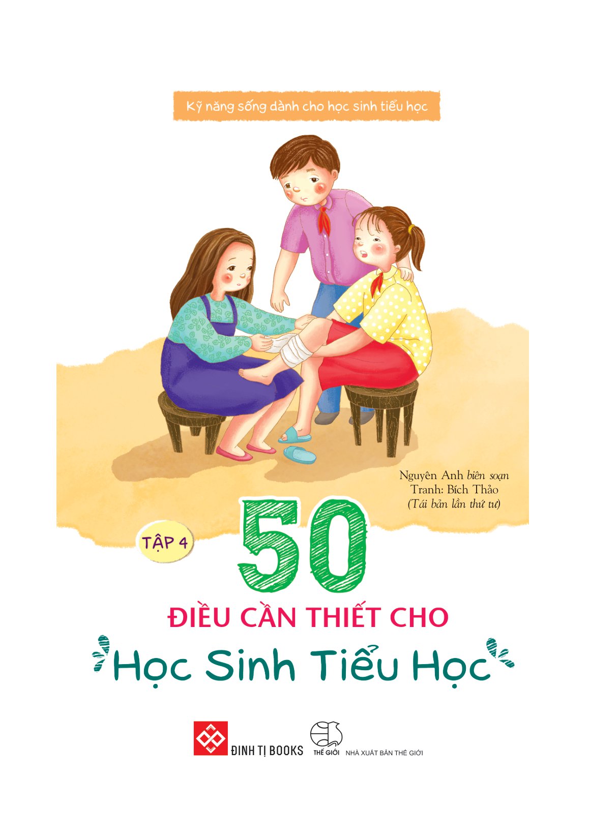 bộ kỹ năng sống dành cho học sinh tiểu học - 50 điều cần thiết cho học sinh tiểu học (tập 4) - Ảnh 2