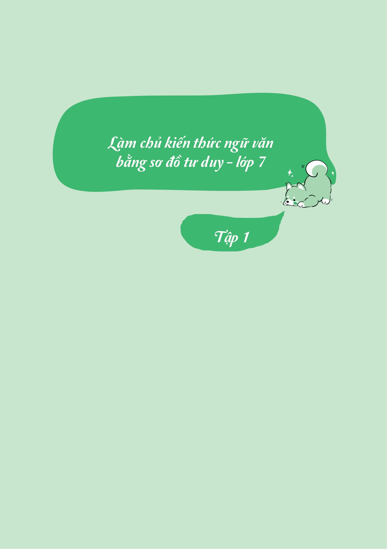 bộ làm chủ kiến thức ngữ văn bằng sơ đồ tư duy lớp 7 - tập 1 (theo sgk bộ kết nối tri thức với cuộc sống) - Ảnh 2