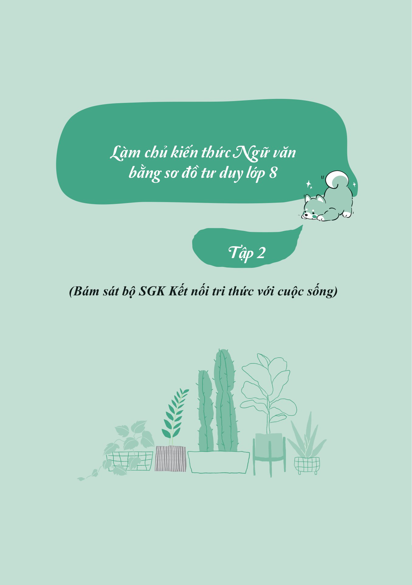 bộ làm chủ kiến thức ngữ văn bằng sơ đồ tư duy lớp 8 - tập 2 (theo chương trình của bộ sách kết nối tri thức với cuộc sống) - Ảnh 2