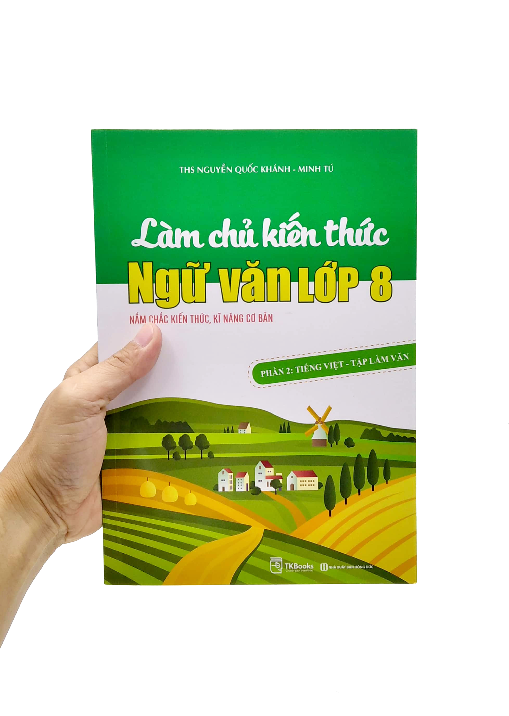 bộ làm chủ kiến thức ngữ văn lớp 8 - phần 2: tiếng việt - tập làm văn - Ảnh 7