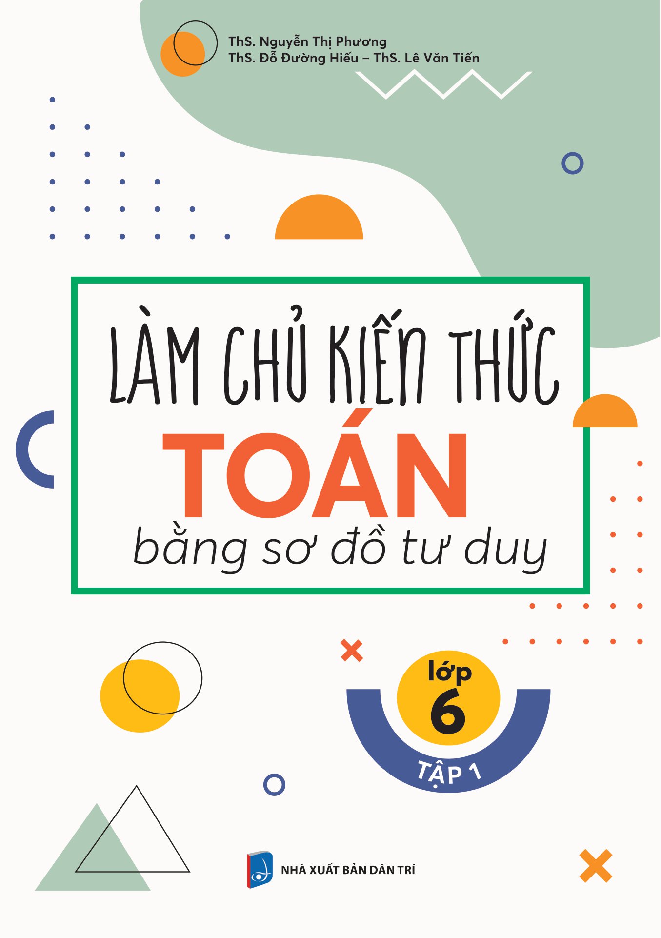 bộ làm chủ kiến thức toán bằng sơ đồ tư duy lớp 6 - tập 1 - Ảnh 4
