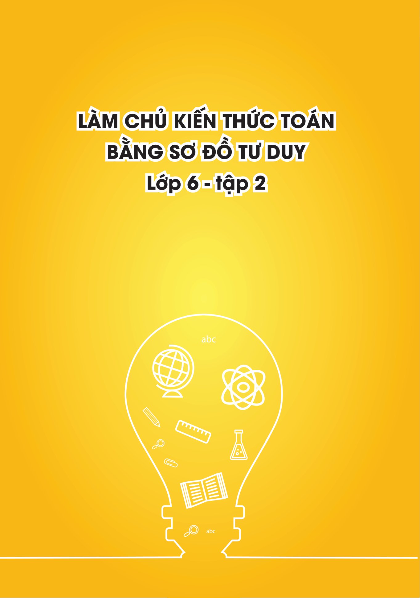 bộ làm chủ kiến thức toán bằng sơ đồ tư duy lớp 6 - tập 2 - Ảnh 2