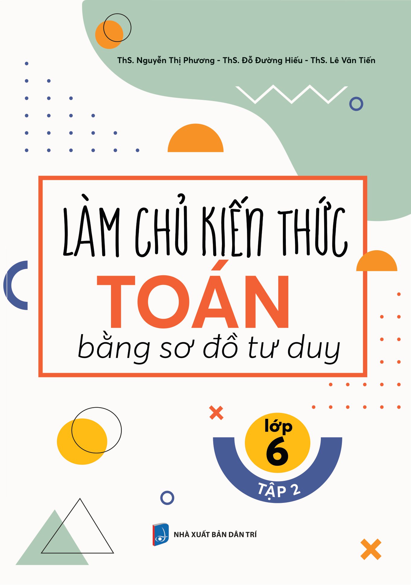 bộ làm chủ kiến thức toán bằng sơ đồ tư duy lớp 6 - tập 2 - Ảnh 4