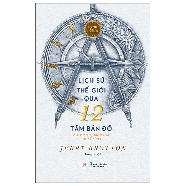 Bộ Lịch Sử Thế Giới Qua 12 Tấm Bản Đồ - A History Of The World In 12 Maps New York Times Bestseller