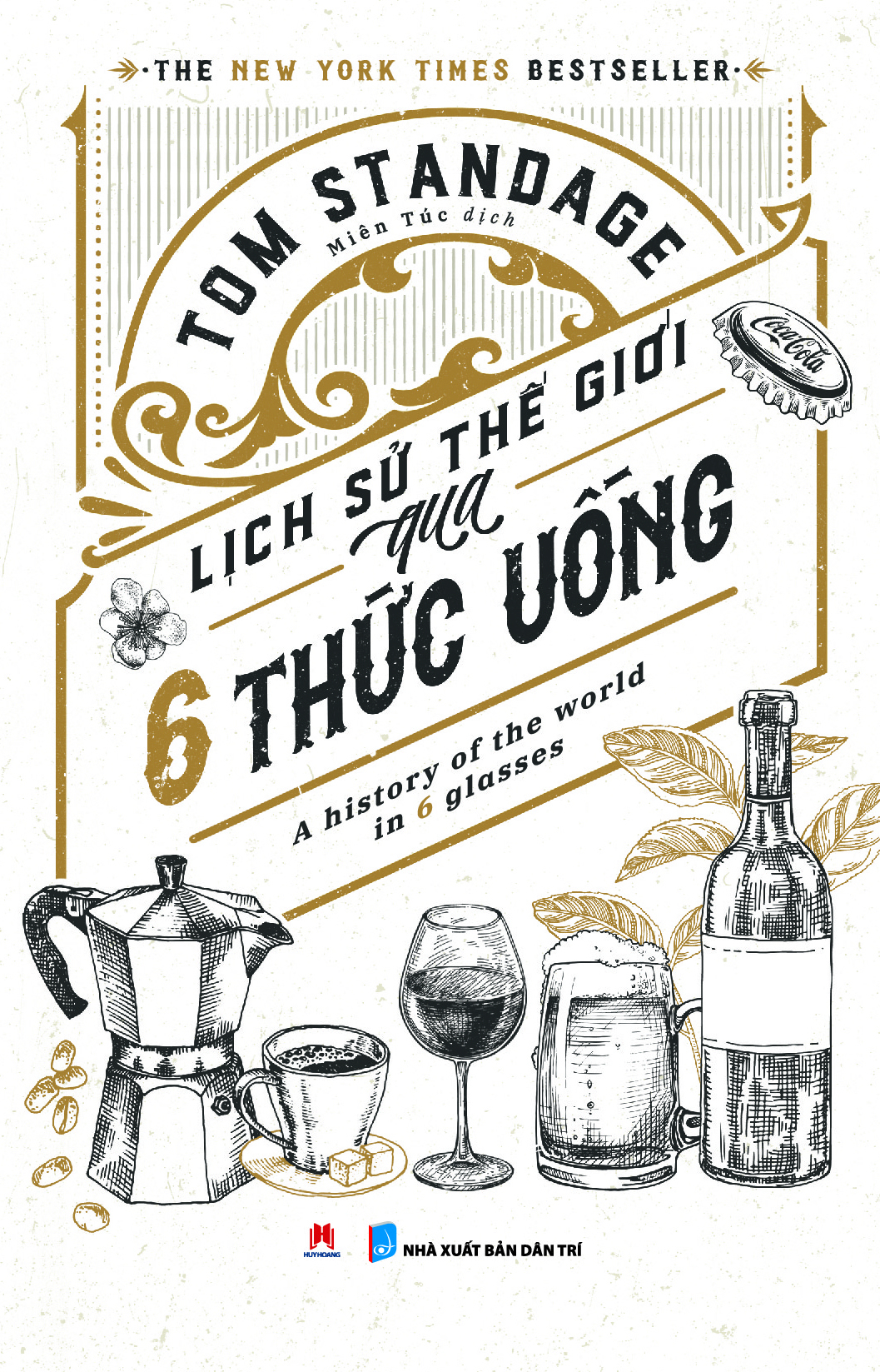 Bộ Lịch Sử Thế Giới Qua 6 Thức Uống - A History Of The World In 6 Glasses - Ảnh 3