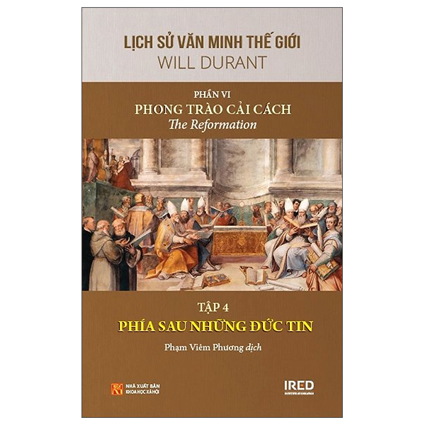 Bộ
						
										
										Lịch Sử Văn Minh Thế Giới - Phần VI: Phong Trào Cải Cách - Tập 4: Phía Sau Những Đức Tin - Bìa Cứng