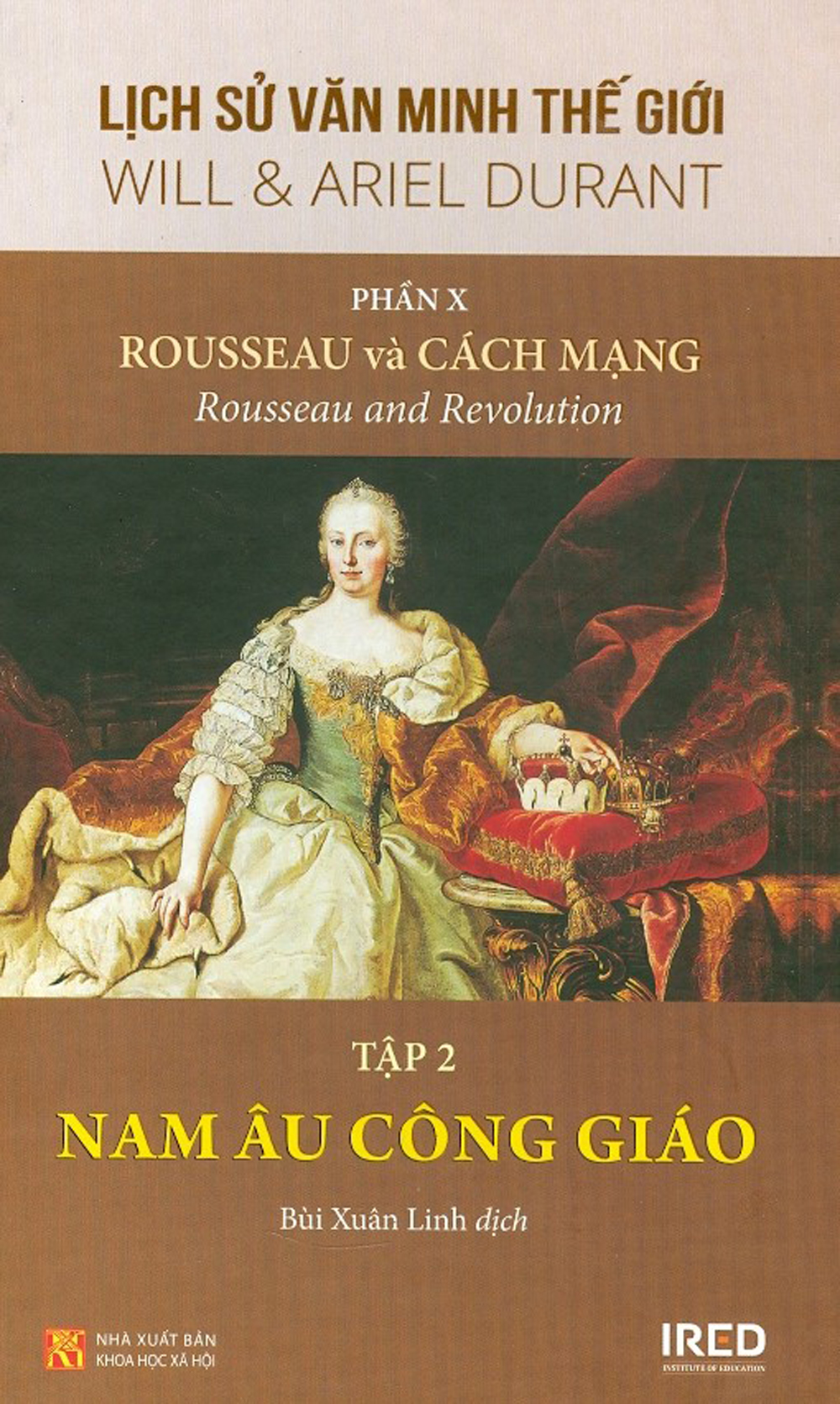 bộ lịch sử văn minh thế giới - phần x: rousseau và cách mạng - tập 2: nam âu công giáo - Ảnh 2