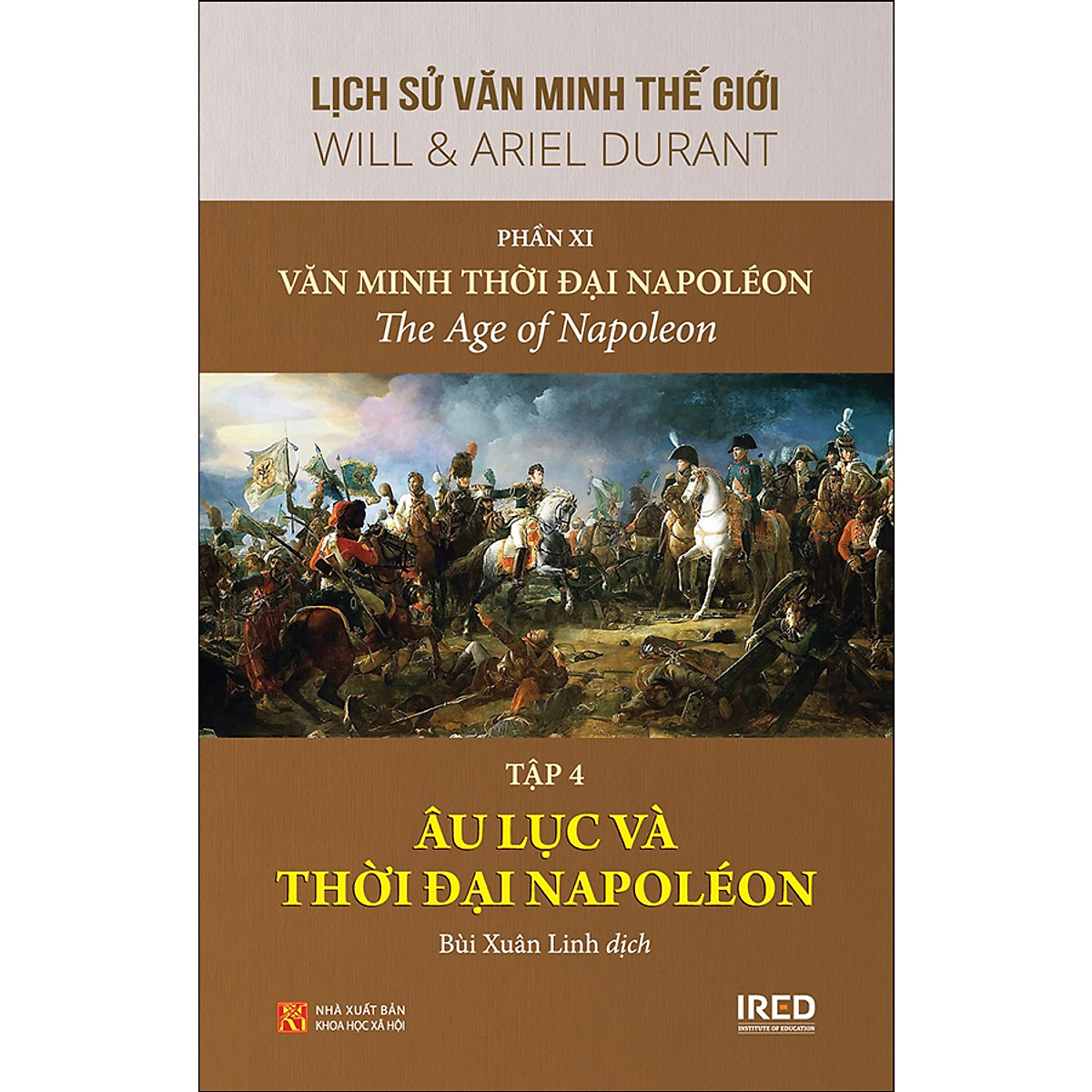 bộ lịch sử văn minh thế giới - phần xi - văn minh thời đại napoléon - tập 4: âu lục và thời đại napoléon - Ảnh 2