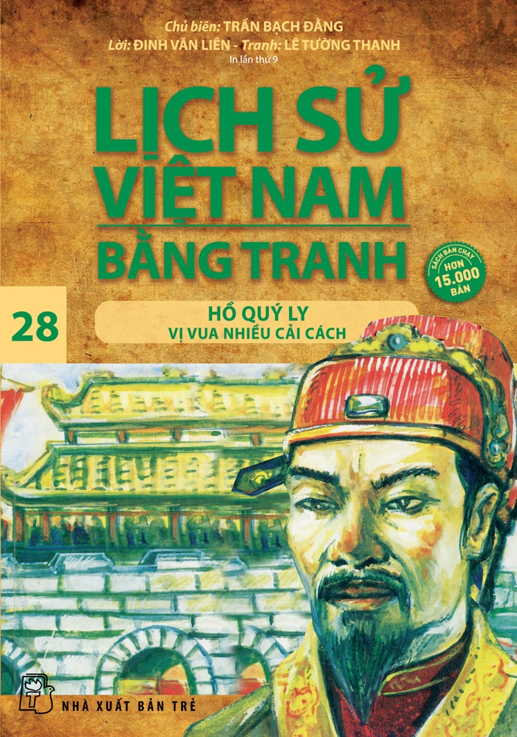Bộ Lịch Sử Việt Nam Bằng Tranh - Tập 28 - Hồ Quý Ly - Vị Vua Nhiều Cải Cách (Tái Bản 2025) - Ảnh 2