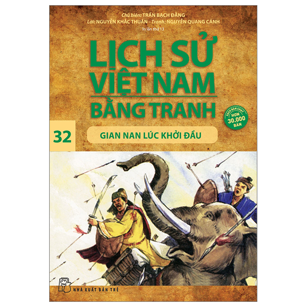 Bộ Lịch Sử Việt Nam Bằng Tranh - Tập 32 - Gian Nan Lúc Khởi Đầu (Tái Bản 2024)