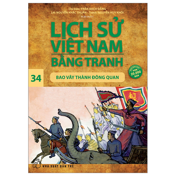 Bộ Lịch Sử Việt Nam Bằng Tranh - Tập 34 - Bao Vây Thành Đông Quan (Tái Bản 2024)