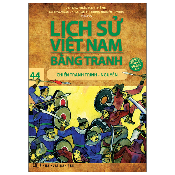 Bộ Lịch Sử Việt Nam Bằng Tranh - Tập 44 - Chiến Tranh Trịnh-Nguyễn (Tái Bản 2024)