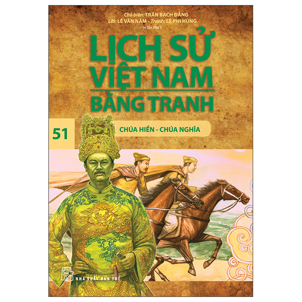 Bộ Lịch Sử Việt Nam Bằng Tranh - Tập 51 - Chúa Hiền-Chúa Nghĩa (Tái Bản 2025)