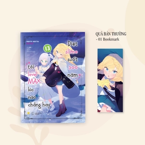 bộ [light novel] diệt slime suốt 300 năm, tôi levelmax lúc nào chẳng hay - tập 13 - tặng kèm bookmark - Ảnh 2
