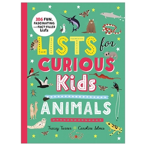 bộ lists for curious kids: animals: 206 fun, fascinating and fact-filled lists