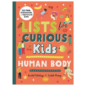 bộ lists for curious kids: human body: 205 fun, fascinating and fact-filled lists