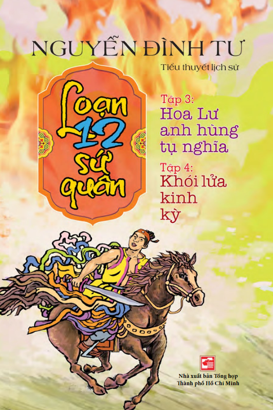 bộ loạn 12 sứ quân - tập 3: hoa lư anh hùng tụ nghĩa + tập 4: khói lửa kinh kỳ (1 cuốn) - Ảnh 2