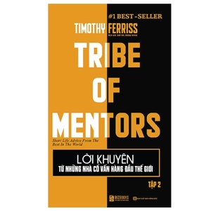 bộ lời khuyên từ những nhà cố vấn hàng đầu thế giới - tribe of mentor (tập 2) - Ảnh 2