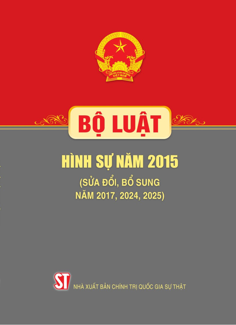 Bộ Luật Hình Sự Năm 2015 (Sửa Đổi, Bổ Sung Năm 2017, 2024, 2025) - Ảnh 2