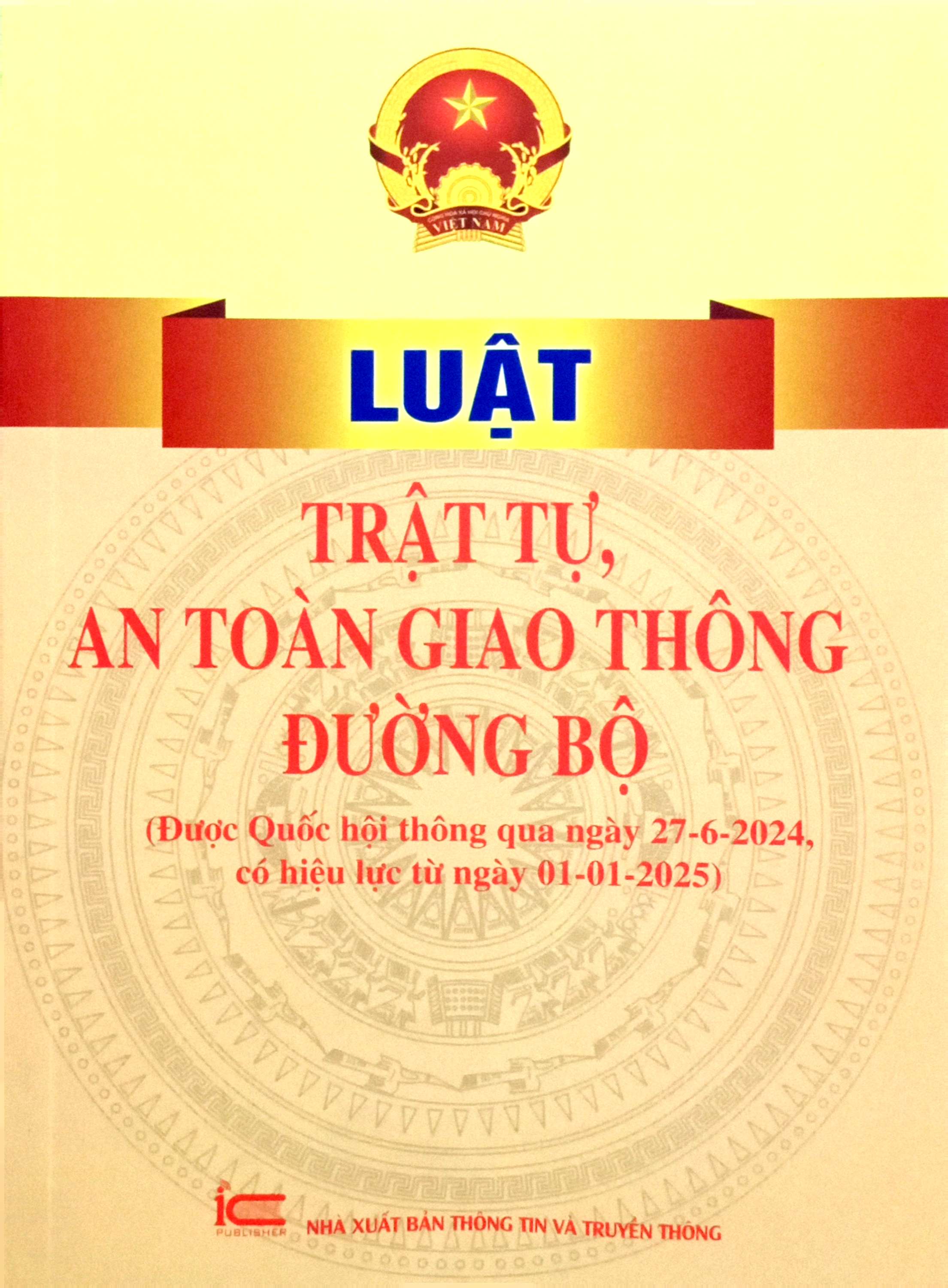 Bộ Luật Trật Tự, An Toàn Giao Thông Đường Bộ (Được Quốc Hội Thông Qua Ngày 27-6-2024, Có Hiệu Lực Từ Ngày 01-01-2025) - Ảnh 2