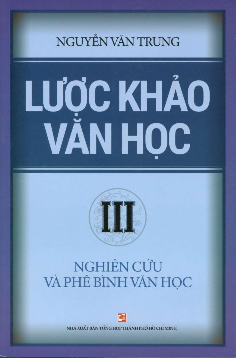 bộ lược khảo văn học iii - nghiên cứu và phê bình văn học - Ảnh 2