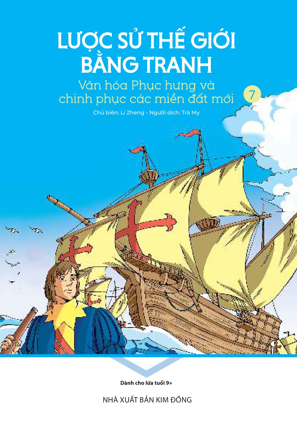 bộ lược sử thế giới bằng tranh - tập 7 - văn hóa phục hưng và chinh phục các miền đất mới (tái bản 2023) - Ảnh 2