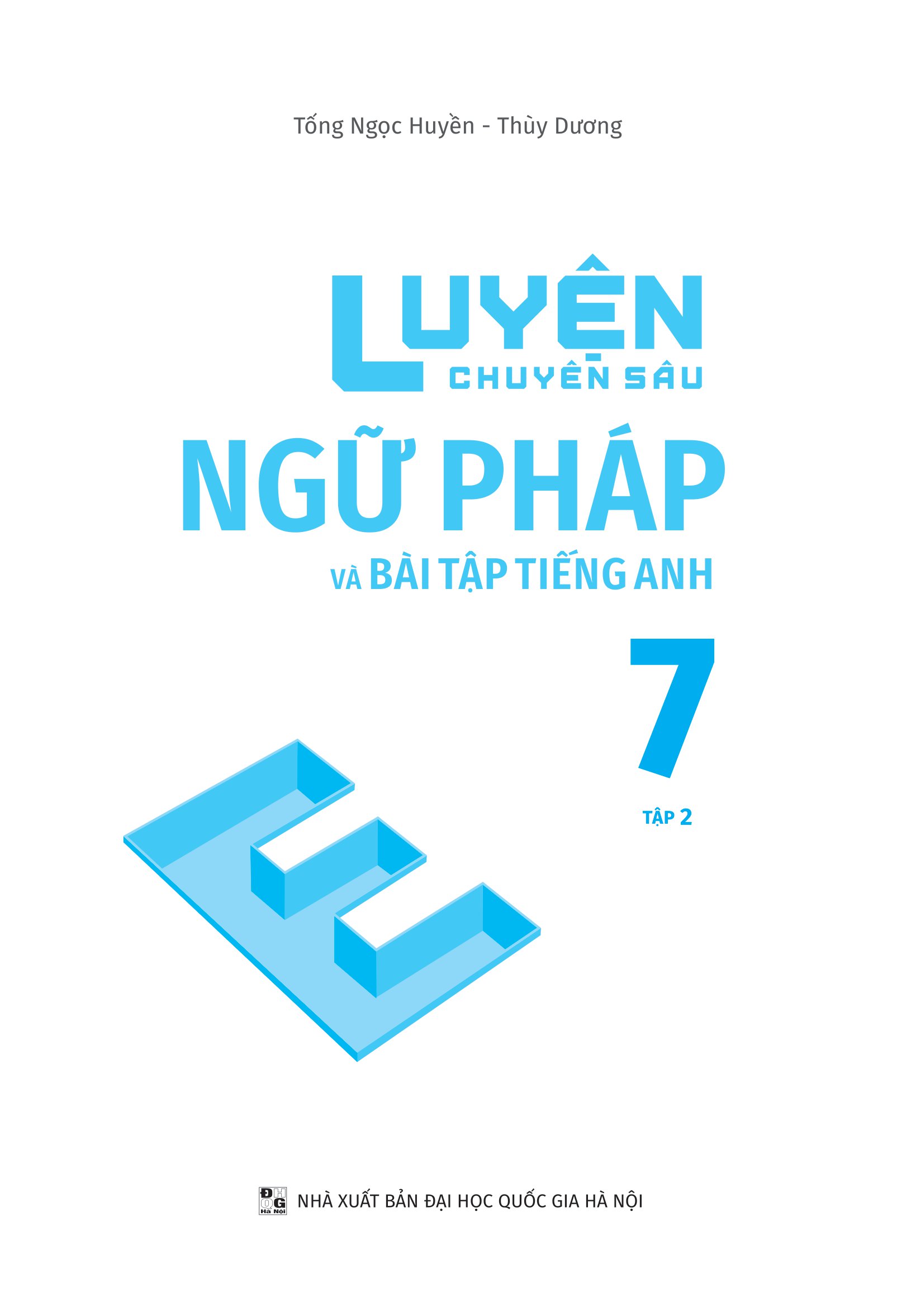 bộ luyện chuyên sâu ngữ pháp và bài tập tiếng anh lớp 7 - tập 2 (theo chương trình giáo dục phổ thông mới) - Ảnh 2