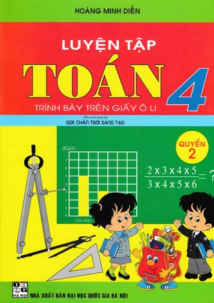 bộ luyện tập toán lớp 4 - trình bày trên giấy ô li - quyển 2 (biên soạn theo chương trình sgk chân trời sáng tạo) - Ảnh 2