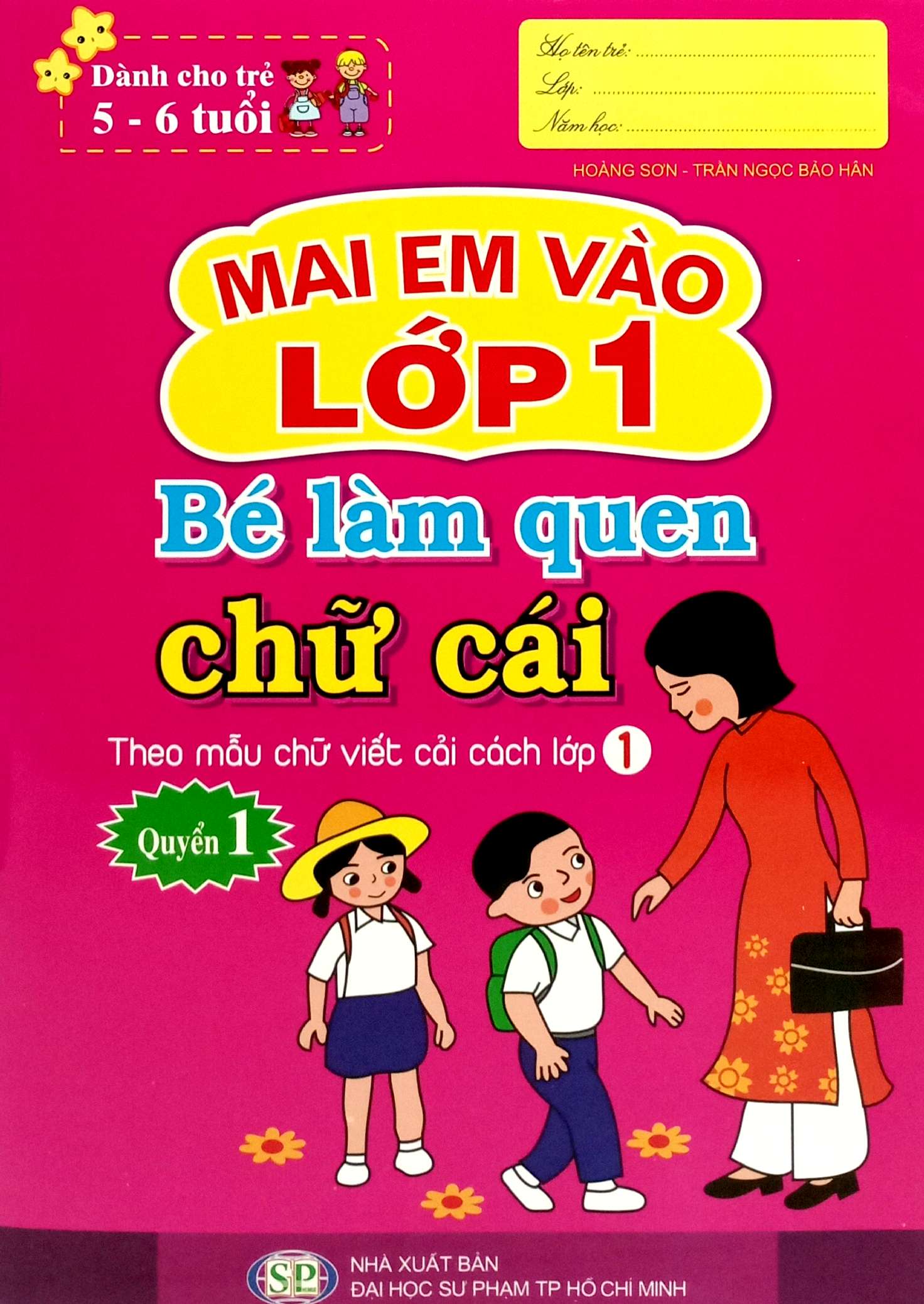 Bo
						
										
										Mai Em Vao Lop 1 - Danh Cho Tre 5-6 Tuoi - Be Lam Quen Chu Cai - Quyen 1 (Tai Ban 2024) - Ảnh 2