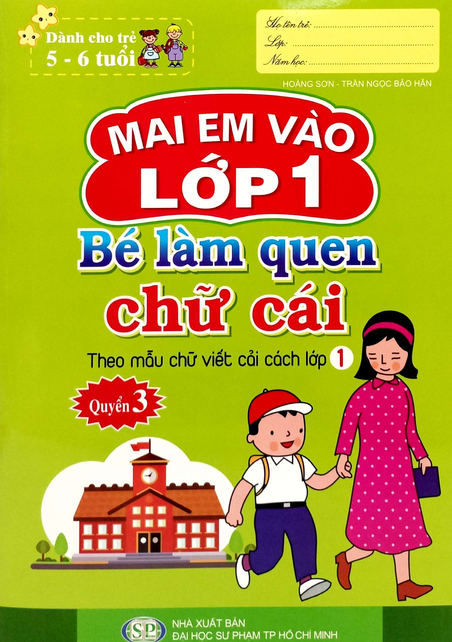Bo
						
										
										Mai Em Vao Lop 1 - Danh Cho Tre 5-6 Tuoi - Be Lam Quen Chu Cai - Quyen 3 (Tai Ban 2024) - Ảnh 2