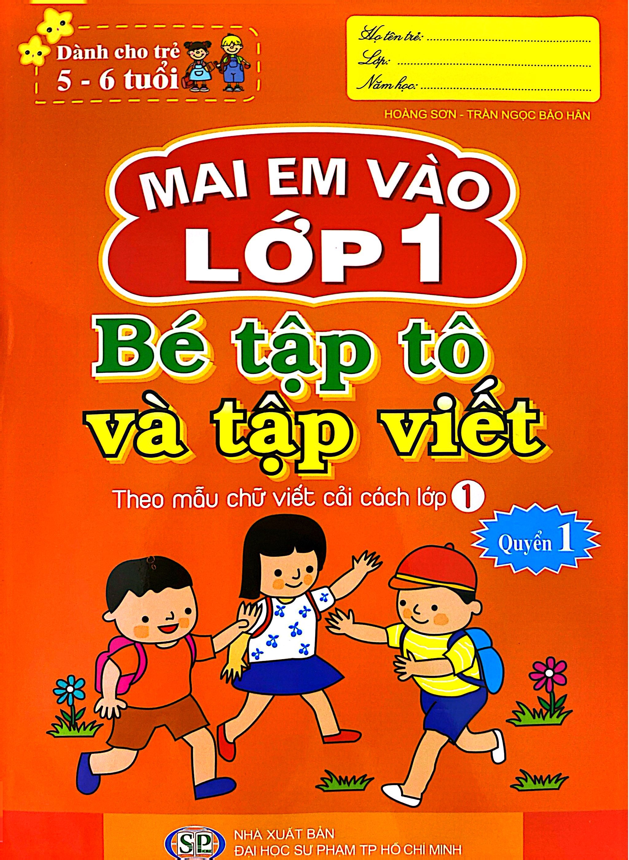 Bo
						
										
										Mai Em Vao Lop 1 - Danh Cho Tre 5-6 Tuoi - Be Tap To Va Tap Viet - Quyen 1 (Tai Ban 2024) - Ảnh 2