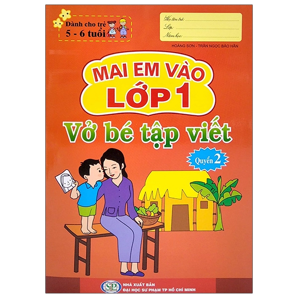 Bộ Mai Em Vào Lớp 1 - Dành Cho Trẻ 5-6 Tuổi - Vở Bé Tập Viết - Quyển 2 (Tái Bản 2024)