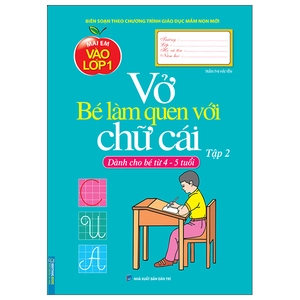 bộ mai em vào lớp 1 - vở bé làm quen với chữ cái - tập 2 (dành cho bé từ 4-5 tuổi)