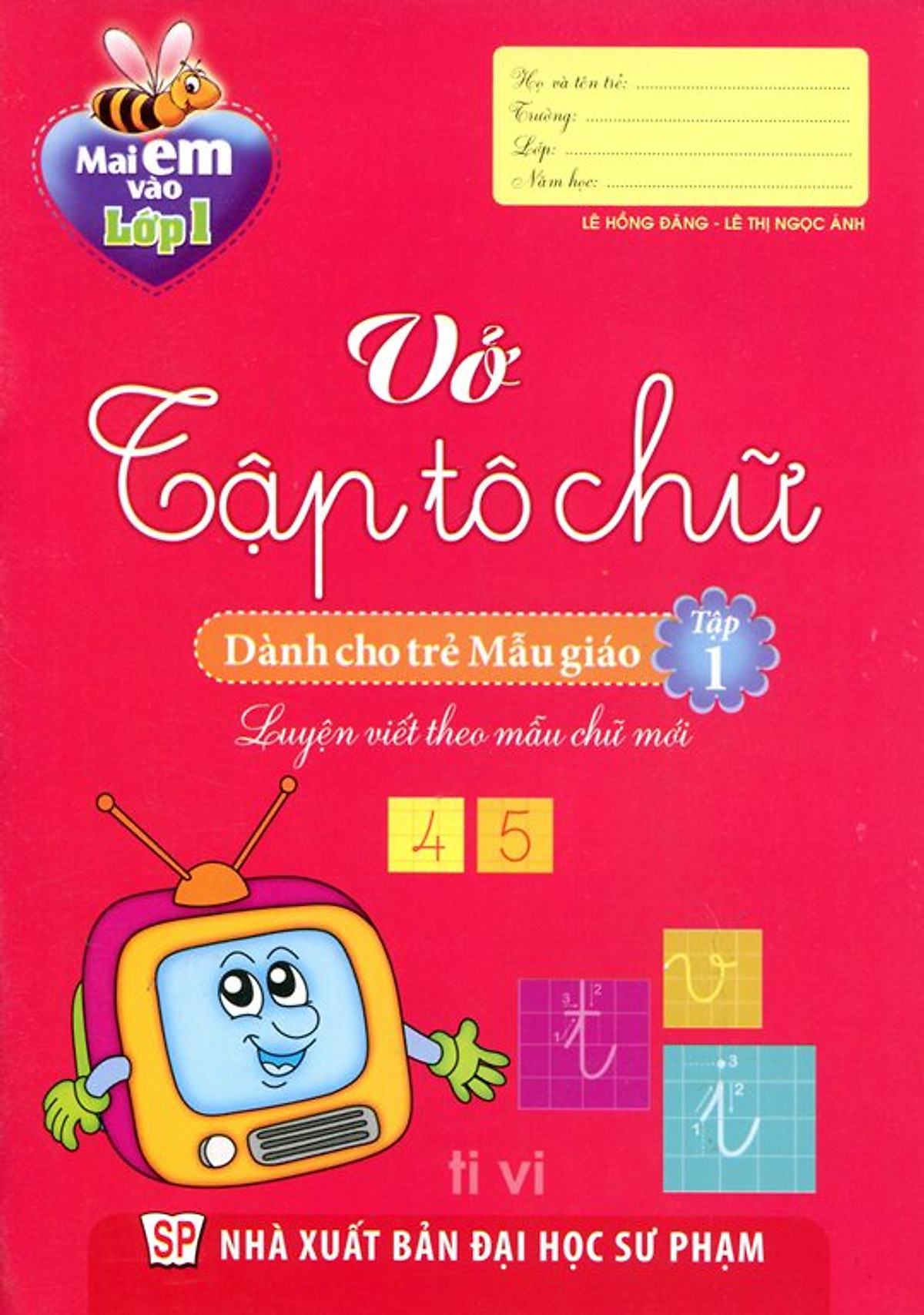 Bộ Mai Em Vào Lớp 1 - Vở Tập Tô Chữ Cái - Dành Cho Trẻ Mẫu Giáo - Tập 1 (Tái Bản 2026) - Ảnh 2