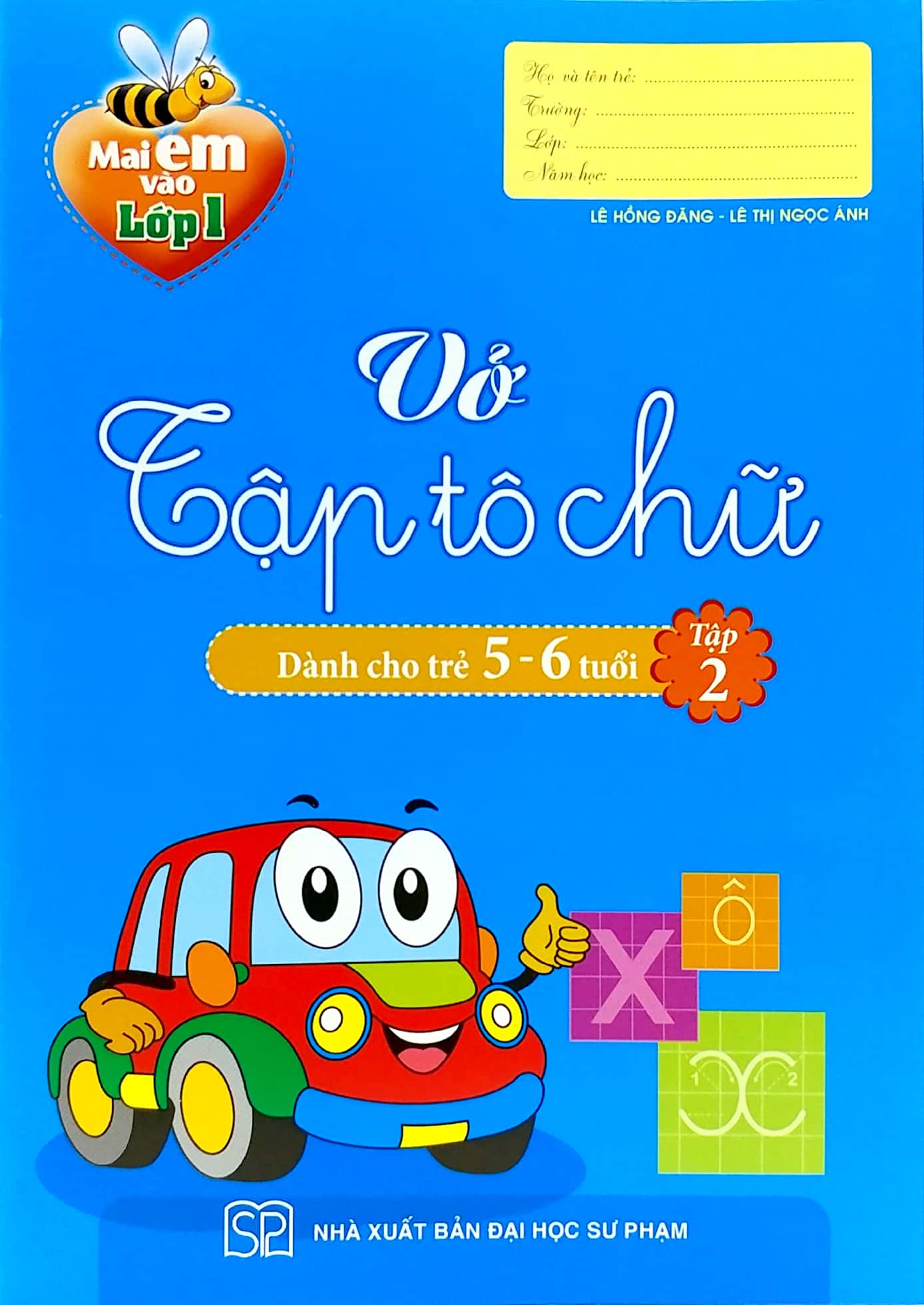 Bộ
						
										
										Mai Em Vào Lớp 1 - Vở Tập Tô Chữ - Dành Cho Trẻ 5-6 Tuổi - Tập 2 (Tái Bản 2025) - Ảnh 2