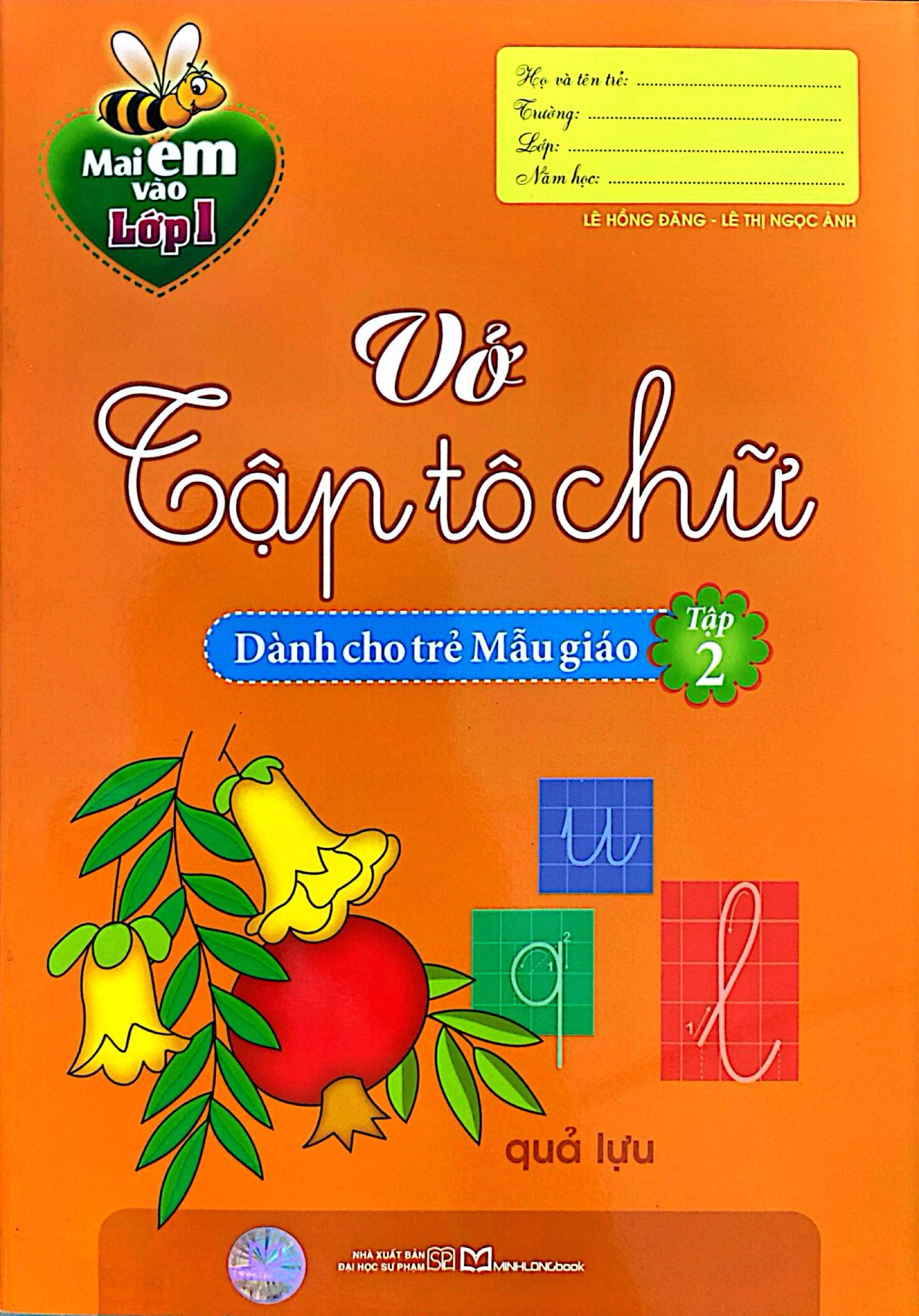 Bo
						
										
										Mai Em Vao Lop 1 - Vo Tap To Chu - Tap 2 - Danh Cho Tre Mau Giao (Tai Ban 2024) - Ảnh 2