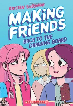 bộ making friends #2 - back to the drawing board: a graphic novel - Ảnh 2