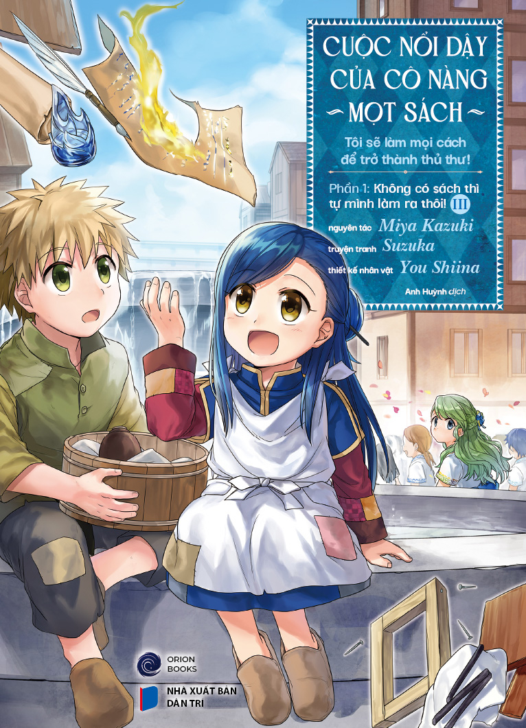 Bộ
						
										
										[Manga] Cuộc Nổi Dậy Của Cô Nàng Mọt Sách - Tôi Sẽ Làm Mọi Cách Để Trở Thành Thủ Thư - Phần 1 - Không Có Sách Thì Tự Mình Làm Ra Thôi! - Tập 3 - Tặng Kèm Bookmark - Ảnh 3