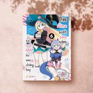 bộ [manga] diệt slime suốt 300 năm, tôi levelmax lúc nào chẳng hay - tập 6 (tái bản) - Ảnh 3