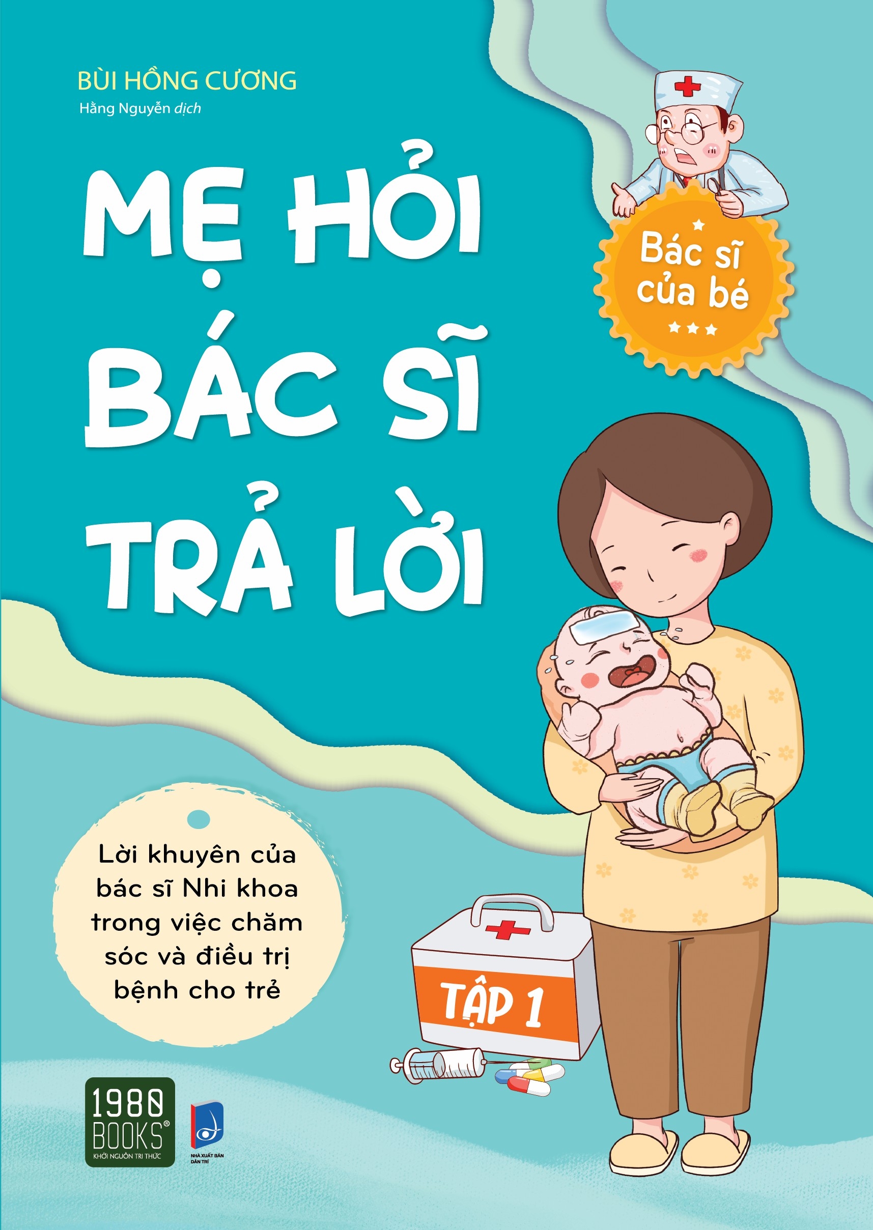bộ mẹ hỏi bác sĩ trả lời - tập 1 - Ảnh 2