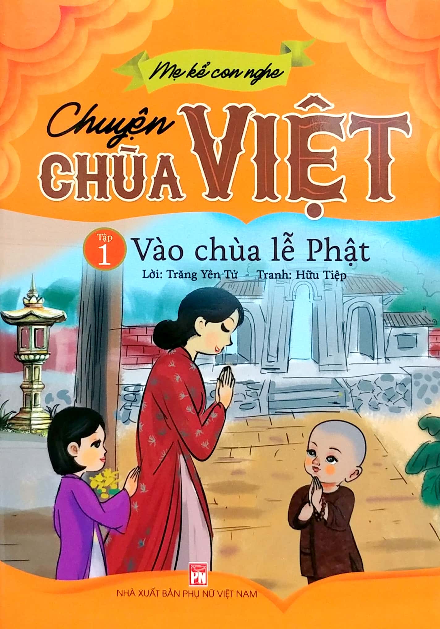 bộ mẹ kể con nghe - chuyện chùa việt - tập 1: vào chùa lễ phật - Ảnh 3
