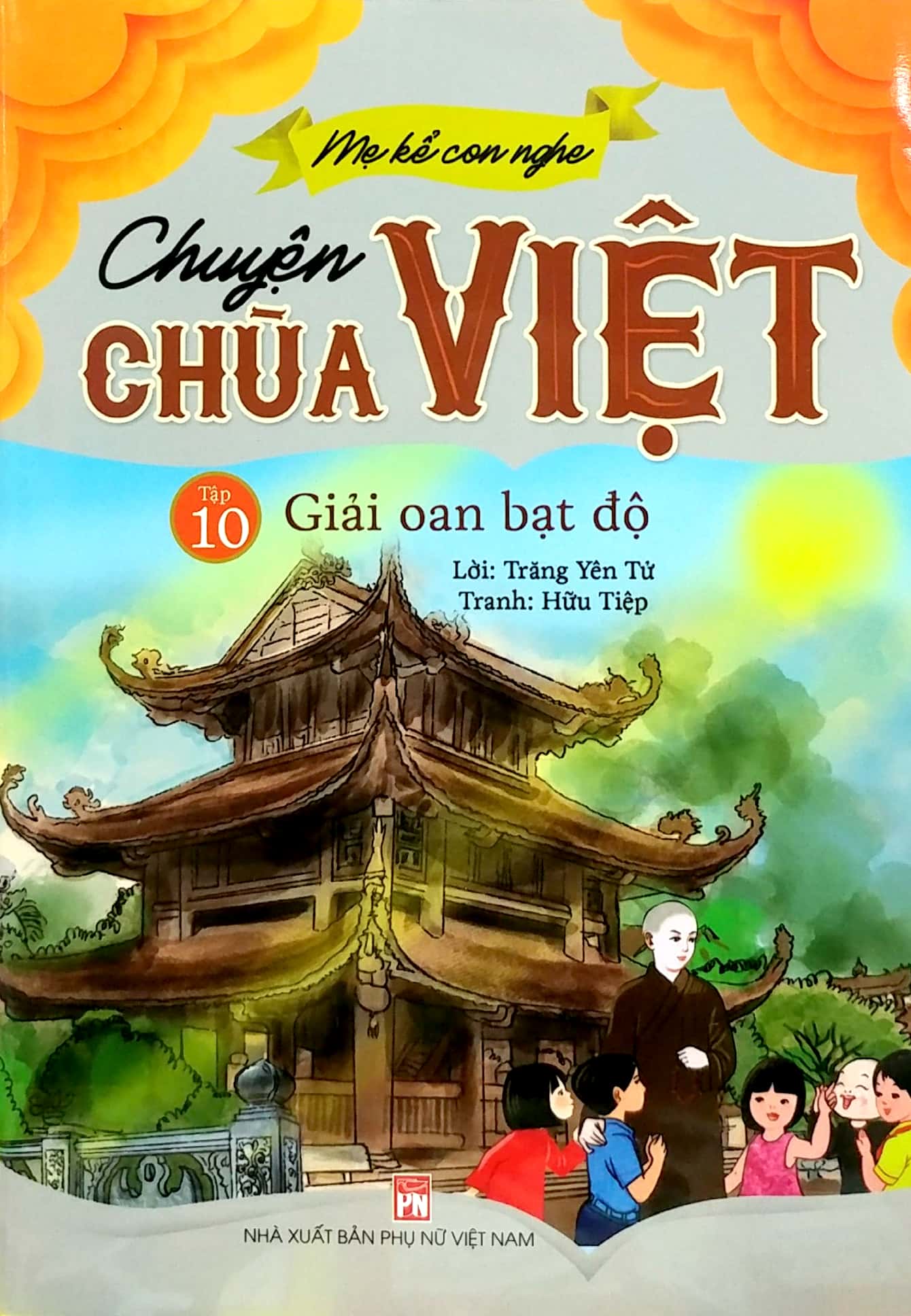 bộ mẹ kể con nghe - chuyện chùa việt - tập 10: giải oan bạt độ - Ảnh 3