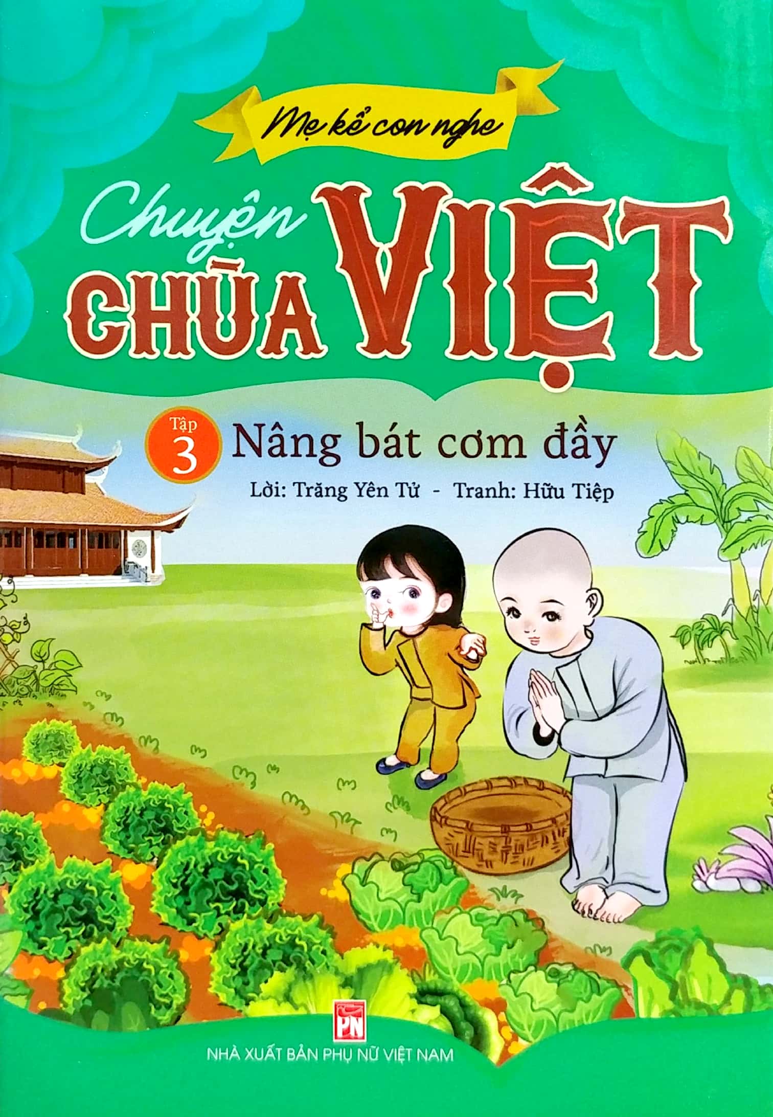 bộ mẹ kể con nghe - chuyện chùa việt - tập 3: nâng bát cơm đầy - Ảnh 3