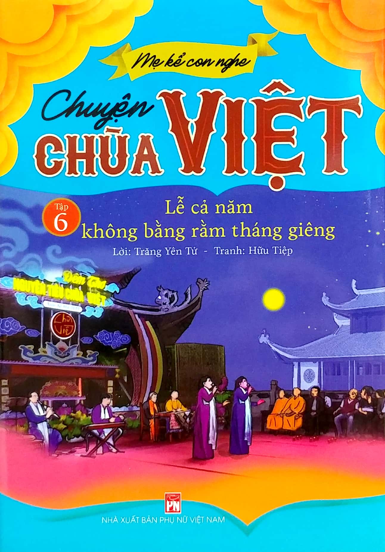 bộ mẹ kể con nghe - chuyện chùa việt - tập 6: lễ cả năm không bằng rằm tháng giêng - Ảnh 3