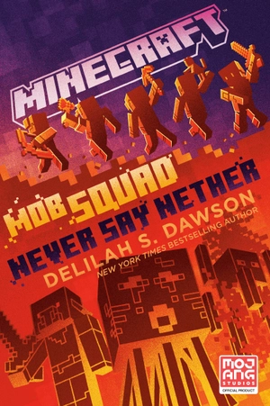 bộ minecraft book 12: mob squad: never say nether: an official minecraft novel - Ảnh 2
